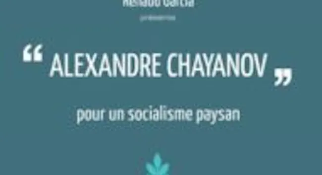 Alexandre Chayanov Pour Un Socialisme Paysan